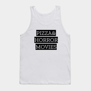 Pizza And Horror Movies Tank Top